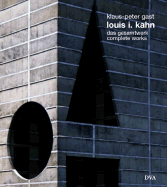 Louis I. Kahn: Das Gesamtwerk: Complete Works