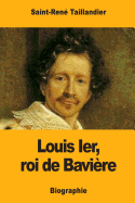 Louis Ier, roi de Bavire