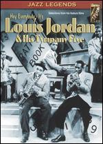 Louis Jordan & His Tympany Five: Hey Everybody, It's Louis Jordan and His Tympany Five