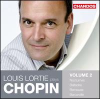 Louis Lortie Plays Chopin, Vol. 2: Nocturnes; Ballades; Berceuse; Barcarolle - Louis Lortie (piano)