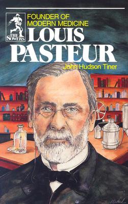 Louis Pasteur (Sowers Series) - Tiner, John Hudson, and H, Tiner Jon