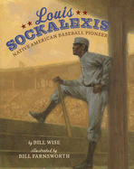 Louis Sockalexis: Native American Baseball Pioneer - Wise, Bill