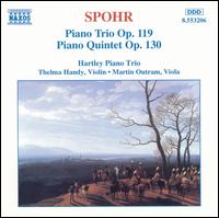 Louis Spohr: Piano Trio, Op. 119; Piano Quintet, Op. 130 - Hartley Piano Trio; Martin Outram (viola); Thelma Handy (violin)