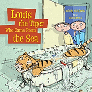 Louis the Tiger Who Came from the Sea