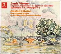 Louis Vierne: 24 Pices de fantaisie; 24 Pices en style libre; Symphonie No. 6; Triptyque No. 3 - Gaston Litaize (organ)