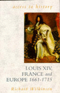 Louis XIV, France and Europe, 1661-1715