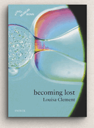Louisa Clement: becoming lost