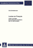 Louise Von Franois: Leben Und Werk Einer Deutschen Erzaehlerin Des 19. Jahrhunderts