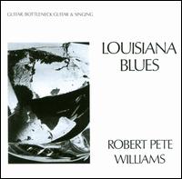 Louisiana Blues - Robert Pete Williams