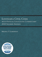 Louisiana Civil Code with Official Legislative Commentary: 2024 Student Edition