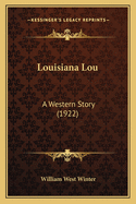 Louisiana Lou: A Western Story (1922)