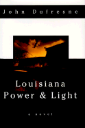 Louisiana Power and Light - Dufresne, John, Professor