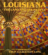 Louisiana: The Land and Its People