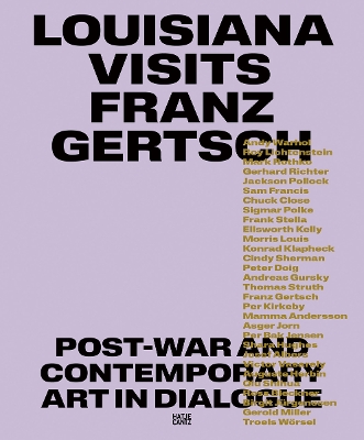 Louisiana Visits Franz Gertsch (Bilingual edition): Post-War and Contemporary Art in Dialogue - Wesle, Anna (Editor), and Paul Erik, Tjner (Text by), and Mason, Rainer Michael (Text by)