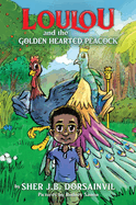 Loulou and the Golden hearted peacock
