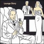 Lounge Story - Various Artists