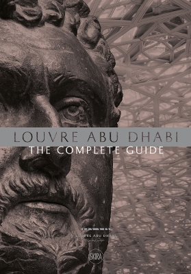 Louvre Abu Dhabi: The Complete Guide. Arabic edition - Bosoni, Giampiero