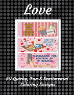 Love - 50 Quirky, Fun & Sentimental Coloring Designs
