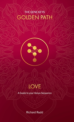 Love: A Guide to your Venus Sequence - Rudd, Richard