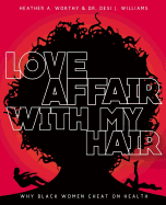 Love Affair With My Hair: Why Black Women Cheat On Health