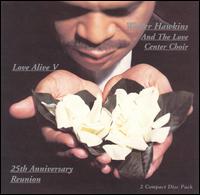 Love Alive V: 25th Anniversary Reunion - Walter Hawkins