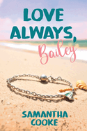 Love Always, Bailey