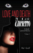 Love and Death at the Encierro: A Harold Gatewood Mystery