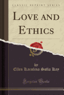 Love and Ethics (Classic Reprint)