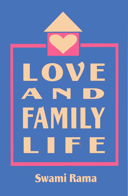 Love and Family Life - Rama, Swami