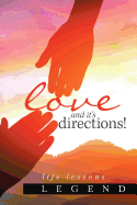 Love and It's Directions!: Life Lessons