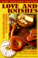 Love and Knishes: An Irrepressible Guide to Jewish Cooking - Kasdan, Sara, and Hall, Kathryn, PH.D. (Editor), and Slobodkin, Louis (Illustrator)