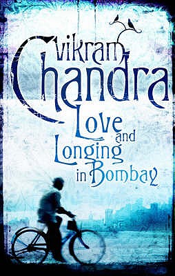 Love and Longing in Bombay - Chandra, Vikram