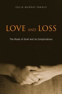 Love and Loss: The Roots of Grief and its Complications