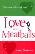 Love and Meatballs: 6 - Volland, Susan