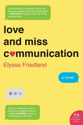 Love and Miss Communication - Friedland, Elyssa