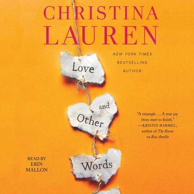 Love and Other Words - Lauren, Christina, and Mallon, Erin (Read by)