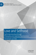 Love and Selfhood: Self-understanding Through Philosophy and Cognitive Neuroscience