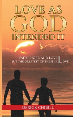 Love As God Intended It - Chibilu, Derick