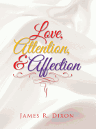 Love, Attention, and Affection
