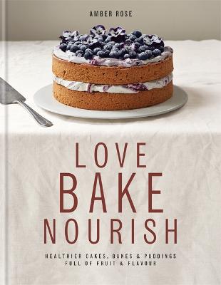 Love, Bake, Nourish - Rose, Amber