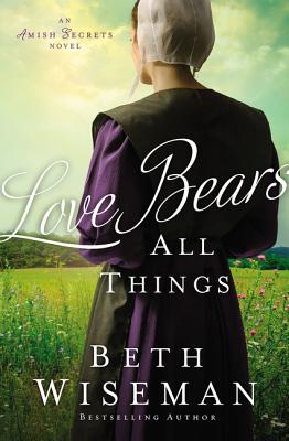 Love Bears All Things - Wiseman, Beth