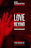 Love Beyond: Bringing God's Love to Soho's Red-Light District