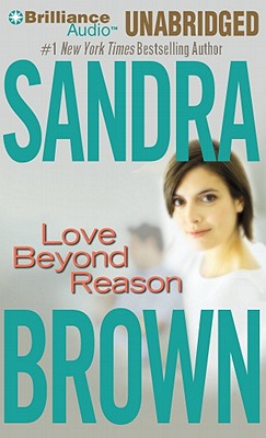 Love Beyond Reason - Brown, Sandra, and Raudman, Renee (Read by)