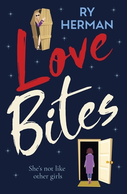 Love Bites: A laugh-out-loud queer romance with a paranormal twist - Herman, Ry