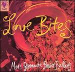 Love Bites: More Romantic Power Ballads
