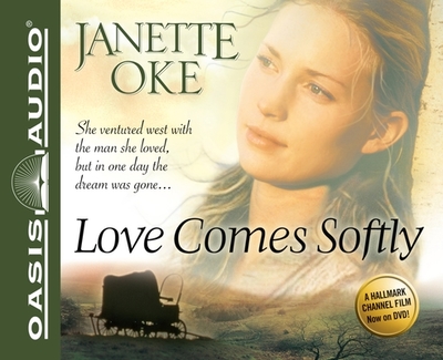 Love Comes Softly: Volume 1 - Oke, Janette, and Phimister, Ruth Ann (Narrator)