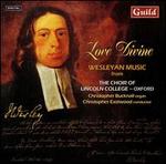 Love Divine: Wesleyan Music - Christopher Bucknall (organ); Rebecca Willcox (vocals); Silvie Garnsey (vocals); Lincoln College Choir, Oxford (choir, chorus)