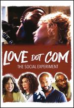 Love Dot Com: The Social Experiment - Charneice Fox