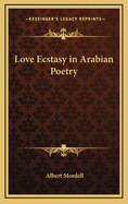 Love Ecstasy in Arabian Poetry