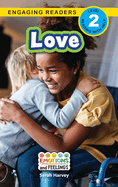 Love: Emotions and Feelings (Engaging Readers, Level 2)